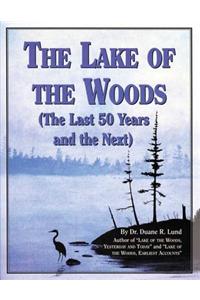 Lake of the Woods: Last 50 Years & Next