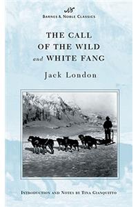 Call of the Wild and White Fang (Barnes & Noble Classics Series)