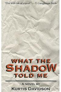 What the Shadow Told Me