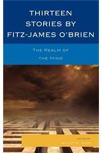 Thirteen Stories by Fitz-James O'Brien