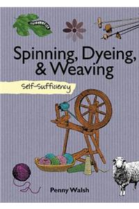 Spinning, Dyeing, & Weaving