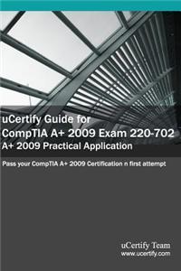 Ucertify Guide for Comptia A+ 2009 Exam 220-702