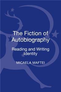 Fiction of Autobiography: Reading and Writing Identity