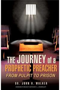 Journey of a Prophetic Preacher