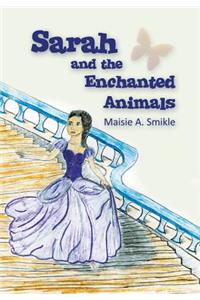 Sarah and the Enchanted Animals