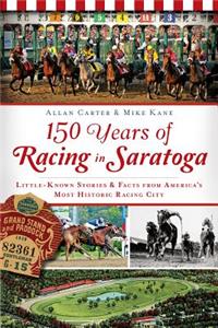 150 Years of Racing in Saratoga