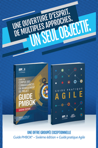 Guide du Corpus des connaissances en management de projet (guide PMBOK) et Guide pratique des mathodes Agiles (French edition of A guide to the Project Management Body of Knowledge (PMBOK guide) & Agile practice guide bundle )