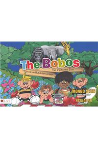 The Bobo's: The Trip to the Zoo: A Book on Bully Intervention