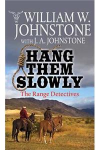 Hang Them Slowly