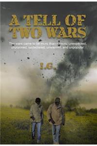 A Tell of Two Wars