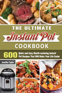 Ultimate Instant Pot Cookbook