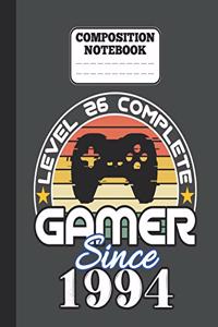 Composition Notebook - Level 26 complete Gamer Since 1994