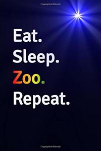 Eat Sleep Zoo Repeat Journal - Notebook