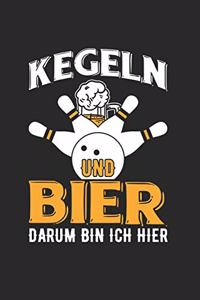 Kegeln Und Bier - Darum Bin Ich Hier