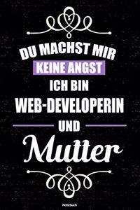 Du machst mir keine Angst ich bin Web-Developerin und Mutter Notizbuch