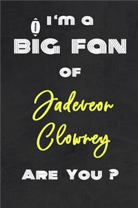 I'm a Big Fan of Jadeveon Clowney Are You ? - Notebook for Notes, Thoughts, Ideas, Reminders, Lists to do, Planning(for Football Americain lovers, Rugby gifts)