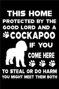 This Home Protected By The Good Lord And A Cockapoo