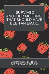I Survived Another Meeting that Should Have Been an Email.
