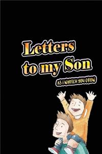 Letters To My Son As I Watch You Grow