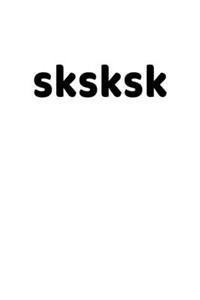 Sksksk