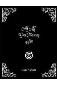 All My Goal Planning Shit, Goal Planner