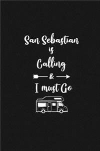 San Sebastian is Calling and I Must Go