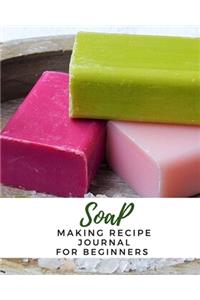 Soap Making Recipe Journal For Beginners