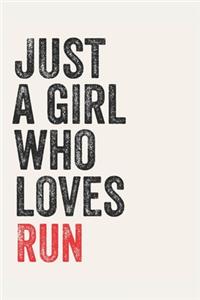 Just A Girl Who Loves Run for Run lovers Run Gifts A beautiful