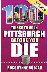 100 Things to Do in Pittsburgh Before You Die, 2nd Edition