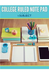 College Ruled Note Pad - 1 Subject