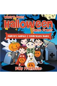 Where Does Halloween Come From? Children's Holidays & Celebrations Books