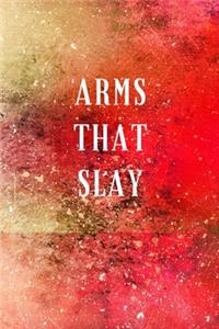 Arms That Slay