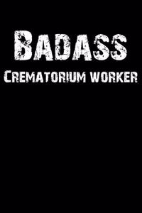 Badass Crematorium Worker