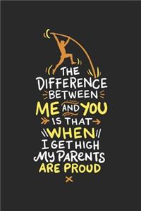 Difference Between Me And You Is When I Get High My Parents Are Proud: 120 Pages I 6x9 I Dot Grid I Funny Track & Field & Pole Vault Gifts