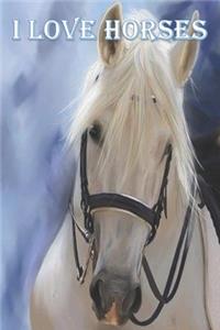 I Love Horses