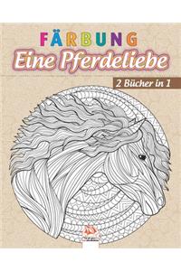 Färbung - Eine Pferdeliebe - 2 Bücher in 1