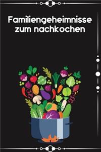Familiengeheimnisse zum Nachkochen