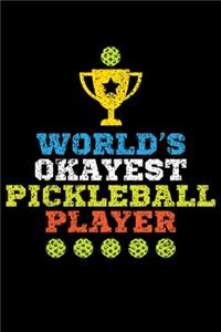World's Okayest Pickleball Player