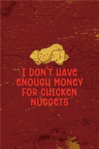 I Don't Have Enough Money For Chicken Nuggets