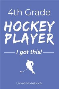 4th Grade Hockey Player I Got This