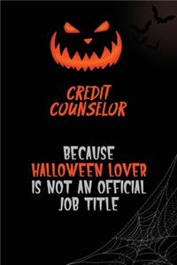 Credit Counselor Because Halloween Lover Is Not An Official Job Title