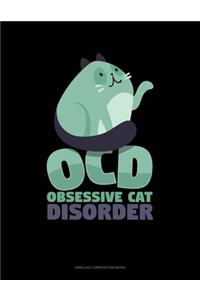 OCD Obsessive Cat Disorder