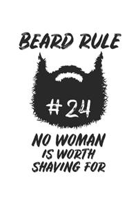 Beard Rule No Woman is worth shaving for