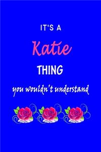 It's A Katie Thing You Wouldn't Understand