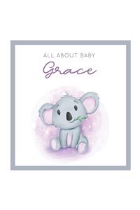 All About Baby Grace: MODERN BABY BOOK - The Perfect Personalized Keepsake Journal for Baby's First Year - Great Baby Shower Gift [Soft Baby Koala]