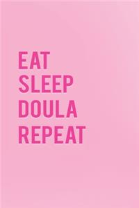 Eat sleep doula repeat