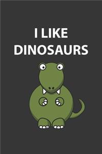 I Like Dinosaurs T Rex Notebook