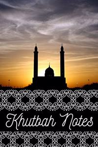 Islamic Khutbah Notes Journal