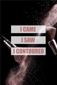 I Came I Saw I Contoured