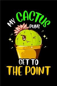 My Cactus Puns Get To The Point